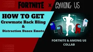 Fortnite x Among Us | How to Get Among Us Crewmate Back Bling & Distraction Dance Emote in Fortnite