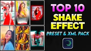 Top 10 Shake Effect Alight Motion Preset | Top 10 Shake Effect Preset | Shake Effect Preset Link