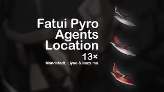Hunter's/Agent's/Inspector's Sacrificial Knife Farm | Fatui Pyro Agent Locations | Genshin Impact