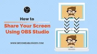 How to Share Your Screen Using OBS Studio