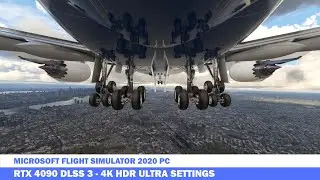 RTX 4090 DLSS 3 4K Max Settings - Microsoft Flight Simulator 2020 Boeing 747