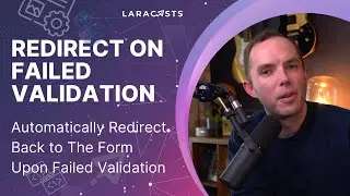 PHP For Beginners, Ep 46 - Automatically Redirect Back Upon Failed Validation