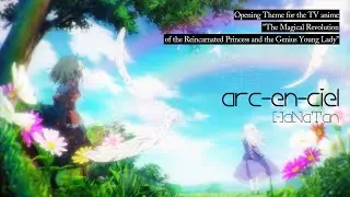 Magical Revolution of the Princess and Lady Genius / arc-en-ciel (「アルカンシェル」English Ver.)