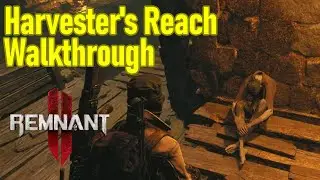 Remnant 2 harvesters reach walkthrough