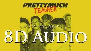 PRETTYMUCH - (8D Audio) Teacher