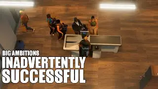 Despite all efforts to the contrary | Big Ambitions #12