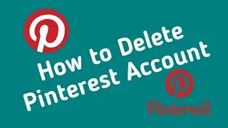 How to Delete Pinterest Account