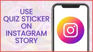 How to Use Quiz Sticker on Instagram Story | Instagram Guide