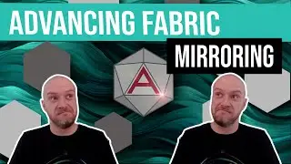 Advancing Fabric - Mirroring | #fabcon #microsoftfabric