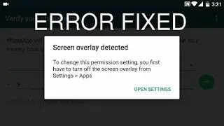 How to Turn Off Screen Overlay Detected android phones
