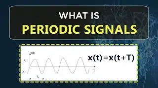 What is Periodic Signals  | Learn Signals and Systems | ECE | EEE | Engineering Concepts