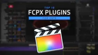 Top 10 Best Plugins for Final Cut Pro