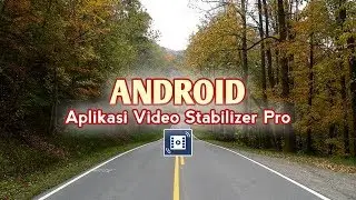 Cara Membuat Video Stabil di Android - Aplikasi Video Stabilizer Android