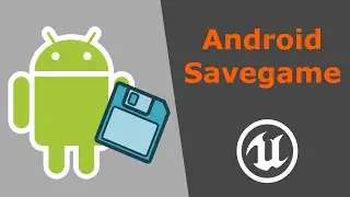 How to make a working Android Savegame in Unreal Engine 4