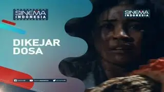 Promo Sinema Indonesia : Dikejar Dosa