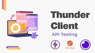 Thunder Client - API testing right inside VSCode