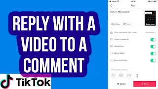 How to Reply With a Video to a Comment on TikTok