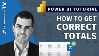 How To Get Totals Correct When Using Advanced DAX Logic In Power BI