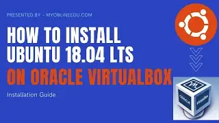 How to Install Ubuntu 18.04 LTS on Oracle VirtualBox | Virtual Machine