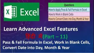 EXCEL FORMULA PART-11#Pass & Fail Formula in Excel#Convert Date into Day,Month & Year#Blank Cells