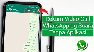 Cara Merekam Layar Video Call WhatsApp dengan Suara
