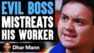 Evil BOSS MISTREATS His WORKER Ft. Benny Soliven  | Dhar Mann