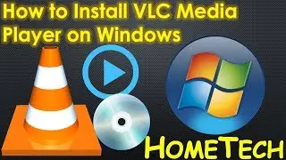 Download and Install VLC Media Player on Windows 7 | 8 | 10