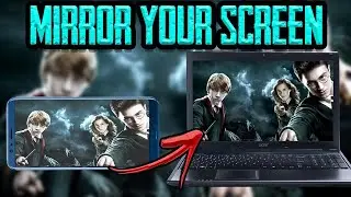 How To Mirror Phone Screen To  Laptop |  Cast Android Screen To PC | Easiest Way | Screen Share