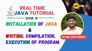 JAVA Full Stack Real Time Training - Day 5 || Installation of JAVA || By Dilip IT Academy - DIT