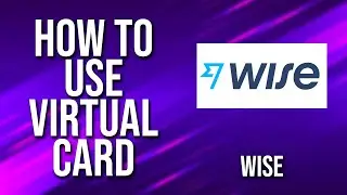 How To Use Virtual Card Wise Tutorial