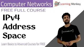 IPv4 Address Space || Lesson 57 || Computer Networks || Learning Monkey ||