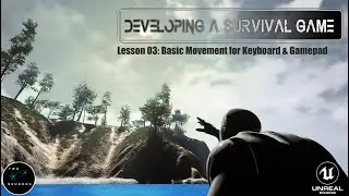 03 Movement Controls (Both Keyboard/Mouse and Gamepad)  [UE4 - Survival Game]