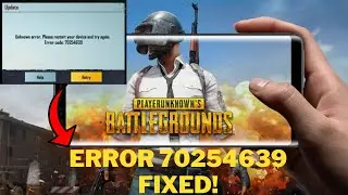 Pubg Unknown Error. Please Restart Your Device and Try Again. Code: 70254639 | Android Data Recovery