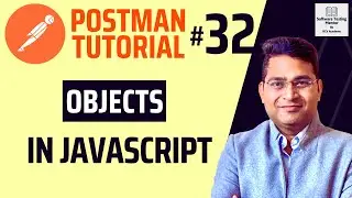 Postman Tutorial #32 - Objects in JavaScript