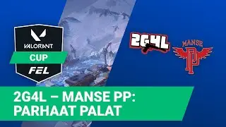 Valorant Cup 2: 2G4L – Manse PP | Parhaat palat