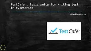 Tutorial 5 : Basic setup for writing test in typescript