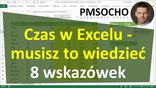 Czas w Excelu - musisz to wiedzieć -  8 wskazówek [odc.871]