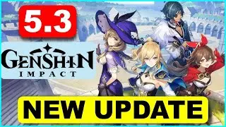 Genshin Impact 5.3 Update (PS4, PS5, Switch, iOS, Android & PC)