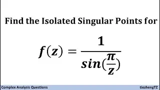 [Complex Analysis] Find the Isolated Singular Point(s) for f(z)=1/sin(pi/z)