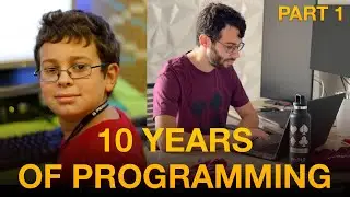 10 Years of Programming: A Retrospective (Part 1)