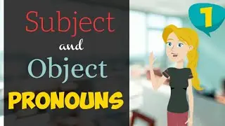 Subject and Object Pronouns