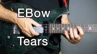 My EBow Guitar Is Gently Weeping