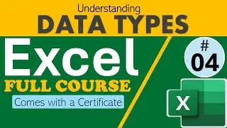 Lesson #4 Understanding the 4 main Data Types in Excel