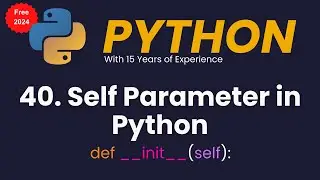 Self Parameter in Python | Self Keyword