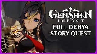 Full Dehya Story Quest - Genshin Impact 3.5