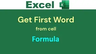 Formula to Get a First Word from a Cell in Excel