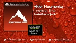 Viktor Naumenko - Carefree Time (Aniello Guerra Remix) [Progressive Vibes Music - PVM009]