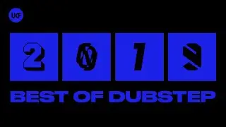 UKF Dubstep: Best of Dubstep 2019 Mix