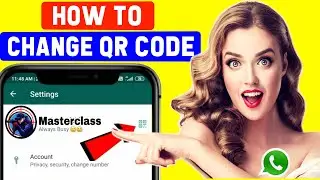 How to Change Your Whatsapp QR Code || How to Reset Whatsapp qr code ???