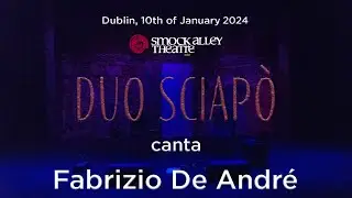 Duo Sciapó canta Fabrizio De André - Dublino 10.1.2024